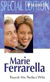 Ferrarella, Marie: Found: His Perfect Wife