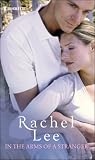 Lee, Rachel: In the Arms of a Stranger Lee, Rachel: In the Arms of a Stranger