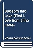 Lutz, Norma Jean: Blossom into Love