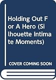 Ferrarella, Marie: Holding Out for a Hero