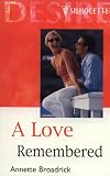 Broadrick, Annette: Love Remembered Broadrick, Annette: Love Remembered