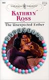 Ross, Kathryn: The Unexpected Father