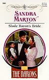 Marton, Sandra: Slade Baron's Bride