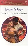 Darcy, Emma: The Cattle Kings Mistress
