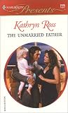 Ross, Kathryn: The Unmarried Father