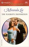 Lee, Miranda: The Playboy's Proposition