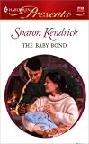 Kendrick, Sharon: The Baby Bond