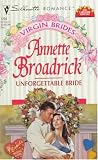 Broadrick, Annette: Unforgettable Bride Broadrick, Annette: Unforgettable Bride