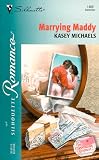 Marrying Maddy (0373194692) by Michaels, Kasey Michaels, Kasey: Marrying Maddy