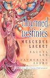 Lackey, Mercedes: Charmed Destinies Lackey, Mercedes: Charmed Destinies