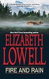 Lowell, Elizabeth: Fire and Rain Lowell, Elizabeth: Fire and Rain