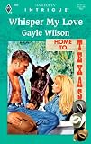 Wilson, Gayle: Whisper My Love Wilson, Gayle: Whisper My Love