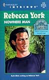 York, Rebecca: Nowhere Man York, Rebecca: Nowhere Man
