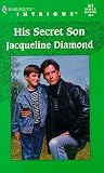 Diamond, Jacqueline: His Secret Son Diamond, Jacqueline: His Secret Son