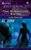Childs, Lisa: The Substitute Sister Childs, Lisa: The Substitute Sister