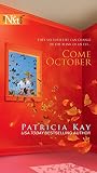 Kay, Patricia: Come October Kay, Patricia: Come October