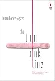 Baratz-Logsted, Lauren: The Thin Pink Line Baratz-Logsted, Lauren: The Thin Pink Line