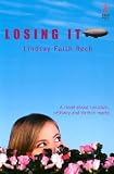 Rech, Lindsay Faith: Losing It Rech, Lindsay Faith: Losing It