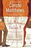 Matthews, Carole: Let's Meet on Platform 8