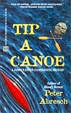 Abresch, Peter: Tip a Canoe Abresch, Peter: Tip a Canoe