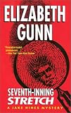 Gunn, Elizabeth: Seventh-Inning Stretch Gunn, Elizabeth: Seventh-Inning Stretch