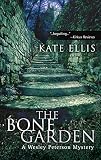 Ellis, Kate: The Bone Garden: A Wesley Peterson Mystery