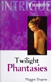 Shayne, Maggie: Twilight Phantasies