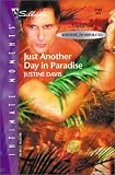 Davis, Justine: Just Another Day in Paradise Davis, Justine: Just Another Day in Paradise