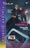 Ferrarella, Marie: Immovable Objects Ferrarella, Marie: Immovable Objects