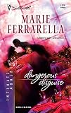 Ferrarella, Marie: Dangerous Disguise Ferrarella, Marie: Dangerous Disguise