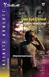 Whiddon, Karen: One Eye Closed