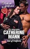 Mann, Catherine: Out Of Uniform Mann, Catherine: Out Of Uniform