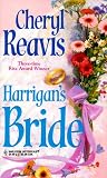 Reavis, Cheryl: Harrigan's Bride Reavis, Cheryl: Harrigan's Bride