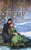 Schaller, Mary: Beloved Enemy Schaller, Mary: Beloved Enemy