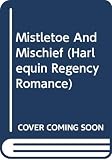 Wynn, Patricia: Mistletoe and Mischief Wynn, Patricia: Mistletoe and Mischief