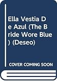 Gerard, Cindy: Ell Vestia De Azul