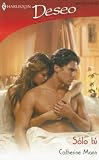 Mann, Catherine: Solo Tu / Only You Mann, Catherine: Solo Tu / Only You