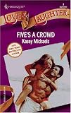 Five's a Crowd (0373440030) by Michaels, Kasey Michaels, Kasey: Five's a Crowd