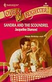 Diamond, Jacqueline: Sandra and the Scoundrel Diamond, Jacqueline: Sandra and the Scoundrel
