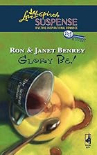 Glory Be! by Ron Benrey