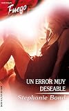 Un Error Muy Deseable/A Very Desirable Mistake (0373452268) by Bond, Stephanie Bond, Stephanie: Un Error Muy Deseable/A Very Desirable Mistake