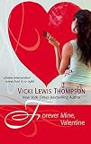 Thompson, Vicki Lewis: Forever Mine, Valentine Thompson, Vicki Lewis: Forever Mine, Valentine