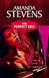 Stevens, Amanda: The Perfect Kiss Stevens, Amanda: The Perfect Kiss