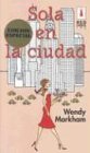 Sola En LA Ciudad (0373481217) by Markham, Wendy Markham, Wendy: Sola En LA Ciudad