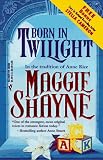 Shayne, Maggie: Born in Twilight Shayne, Maggie: Born in Twilight