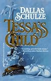 Schulze, Dallas: Tessa's Child Schulze, Dallas: Tessa's Child