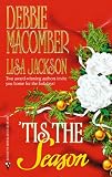 Macomber, Debbie: 'Tis the Season: Christmas Masquerade; Snowbound Macomber, Debbie: 'Tis the Season: Christmas Masquerade; Snowbound