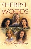 Woods, Sherryl: The Calamity Janes Woods, Sherryl: The Calamity Janes