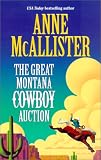 McAllister, Anne: The Great Montana Cowboy Auction McAllister, Anne: The Great Montana Cowboy Auction