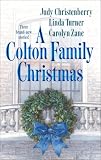 Christenberry, Judy: A Colton Family Christmas: The Diplomat's Daughter/Take No Prisoners/Juliet of the Night Christenberry, Judy: A Colton Family Christmas: The Diplomat's Daughter/Take No Prisoners/Juliet of the Night